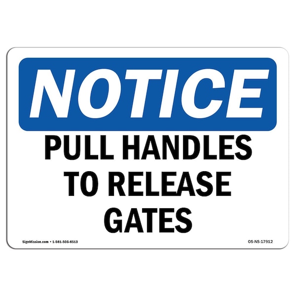 Safety Sign, OSHA Notice, 3.5" Height, Pull Handles To Release Gates Sign, Landscape, 10PK